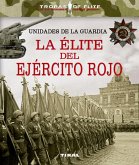 La élite del Ejército Rojo : unidades de la Guardia