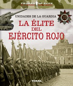 La élite del Ejército Rojo : unidades de la Guardia - González Clavero, Mariano