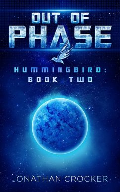 Cover Out of Phase - Hummingbird: Book Two (eBook, ePUB)