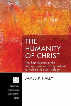 The Humanity of Christ - Haley, James P.