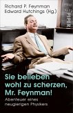 Sie belieben wohl zu scherzen, Mr. Feynman!