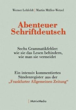 Abenteuer Schriftdeutsch - Lehfeldt, Werner;Müller-Wetzel, Martin