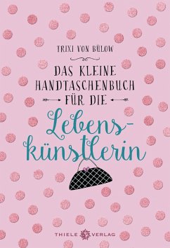 Das kleine Handtaschenbuch - Bülow, Trixi von