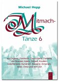 Mitmachtänze 6 - Tanzbeschreibungen Mitmachtänze 6 - Tanzbeschreibungen
