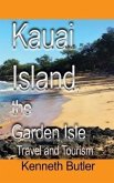 Kauai Island, the Garden Isle (eBook, ePUB)