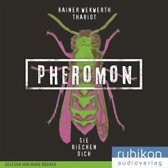 Sie riechen dich / Pheromon Bd.1 (1 MP3-CD) - Wekwerth, Rainer;Thariot