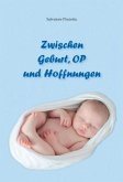 Zwischen Geburt, OP und Hoffnungen