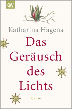 Das Geräusch des Lichts - Hagena, Katharina