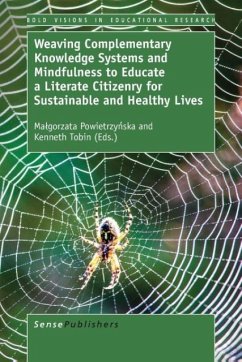 Cover Weaving Complementary Knowledge Systems and Mindfulness to Educate a Literate Citizenry for Sustainable and Healthy Lives