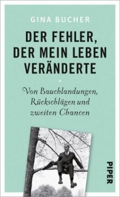 Der Fehler, der mein Leben veränderte - Bucher, Gina