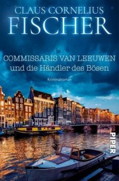 Commissaris van Leeuwen und die Händler des Bösen / Commissaris van Leeuwen Bd.2 - Fischer, Claus C.