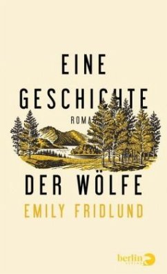 Eine Geschichte der Wölfe - Fridlund, Emily