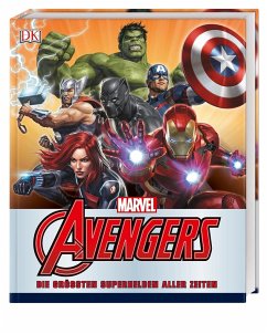 MARVEL Avengers Die größten Superhelden aller Zeiten - Beatty, Scott;Cowsill, Alan;Dougal, Alastair