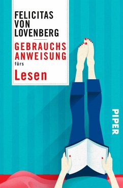 Gebrauchsanweisung fürs Lesen - Lovenberg, Felicitas von