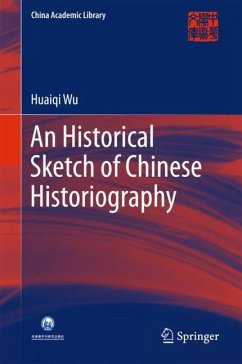 An Historical Sketch of Chinese Historiography - Wu, Huaiqi