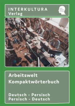 Interkultura Arbeitswelt Kompaktwörterbuch Deutsch-Persisch