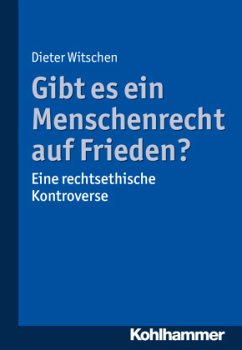 Gibt es ein Menschenrecht auf Frieden? - Witschen, Dieter