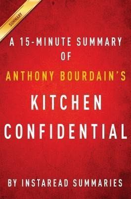 Summary of Kitchen Confidential (eBook, ePUB) Summary of Kitchen Confidential (eBook, ePUB)