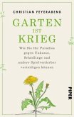 Garten ist Krieg