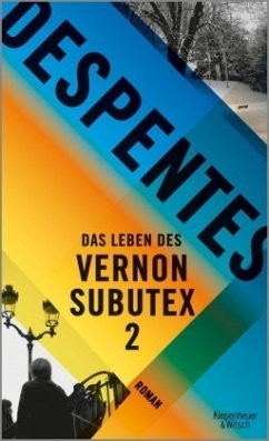 Das Leben des Vernon Subutex Bd.2 - Despentes, Virginie