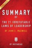 Summary of The 21 Irrefutable Laws of Leadership (eBook, ePUB) Summary of The 21 Irrefutable Laws of Leadership (eBook, ePUB)