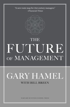 The Future of Management (eBook, ePUB) - Hamel, Gary; Breen, Bill