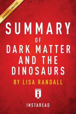 Summary of Dark Matter and the Dinosaurs (eBook, ePUB) - Summaries, Instaread