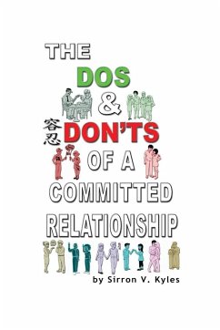 The Dos & Don'ts Of A Committed Relationship (eBook, ePUB) - Kyles, Sirron V.