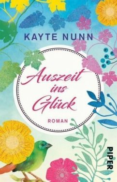 Auszeit ins Glück - Nunn, Kayte