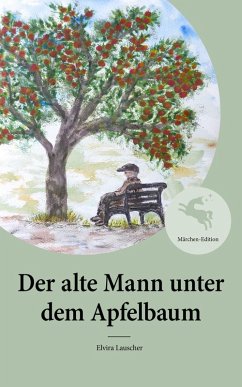 Der alte Mann unter dem Apfelbaum (eBook, ePUB) Cover Der alte Mann unter dem Apfelbaum (eBook, ePUB)