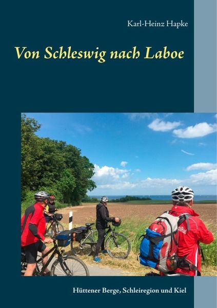 Von Schleswig nach Laboe (eBook, ePUB) Von Schleswig nach Laboe (eBook, ePUB)