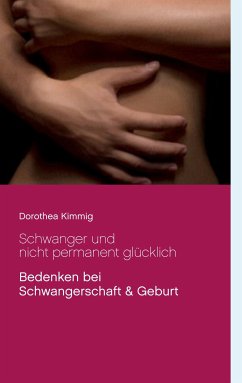 Schwanger und nicht permanent glücklich (eBook, ePUB)