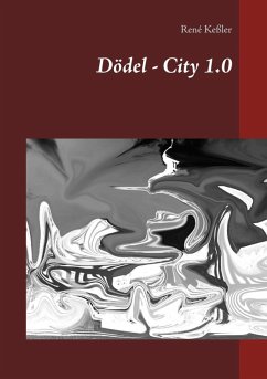 Dödel - City 1.0 (eBook, ePUB) - Keßler, René