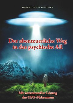 Der abenteuerliche Weg in das psychische All (eBook, ePUB) - Inhoffen, Hubertus von
