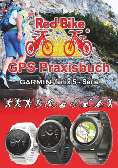 GPS Praxisbuch Garmin fenix 5 -Serie (eBook, ePUB)