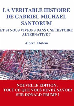 La véritable histoire de Gabriel Michael Santorum (eBook, ePUB)