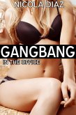 Gangbang in the Office (eBook, ePUB) Gangbang in the Office (eBook, ePUB)