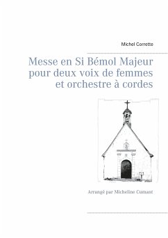 Messe en Si Bémol Majeur pour deux voix de femmes et orchestre à cordes (eBook, ePUB) - Corrette, Michel