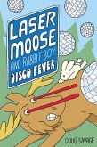 Laser Moose and Rabbit Boy: Disco Fever (eBook, ePUB)