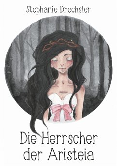 Die Herrscher der Aristeia (eBook, ePUB) - Drechsler, Stephanie