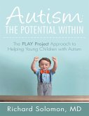 Autism: The Potential Within: The PLAY Project Approach to Helping Young Children with Autism (eBook, ePUB)