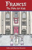 Francis, the Pope for Kids (eBook, ePUB)