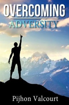 Overcoming Adversity (eBook, ePUB) - Valcourt, Pijhon