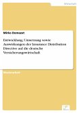 Entwicklung, Umsetzung sowie Auswirkungen der Insurance Distribution Directive auf die deutsche Versicherungswirtschaft (eBook, PDF)