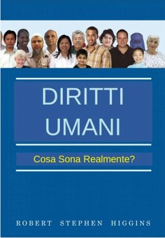 Diritti umani - Cosa sono realmente? (eBook, ePUB) - Higgins, Robert Stephen