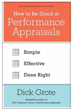 How to Be Good at Performance Appraisals (eBook, ePUB) - Grote, Dick