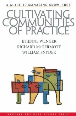 Cultivating Communities of Practice (eBook, ePUB) - Wenger, Etienne; Mcdermott, Richard A.; Snyder, William