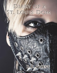 Diary of a St. Louis Dom (eBook, ePUB) - Priest, B. B.