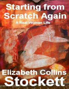 Cover Starting from Scratch Again: A Real Woman Life (eBook, ePUB)