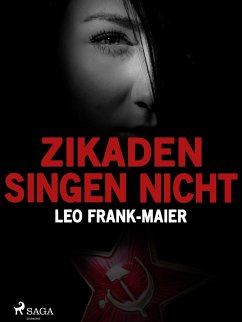 Zikaden singen nicht (eBook, ePUB) - Frank-Maier, Leo
